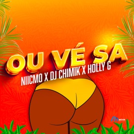 ou vé sa Niicmo, HollyG & Dj Chimik