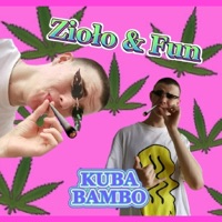Zioło&Fun - Kuba Bambo