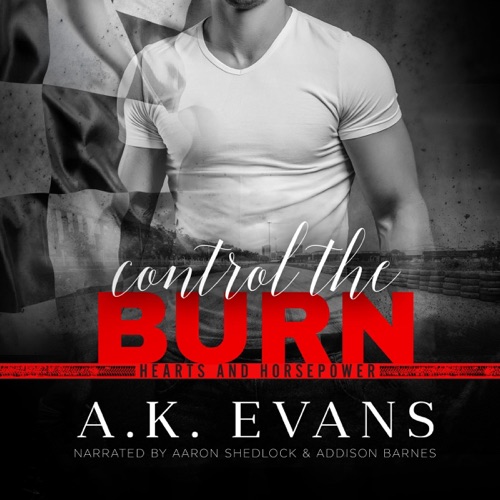 Control the Burn: Hearts & Horsepower, Book 1 (Unabridged) cover