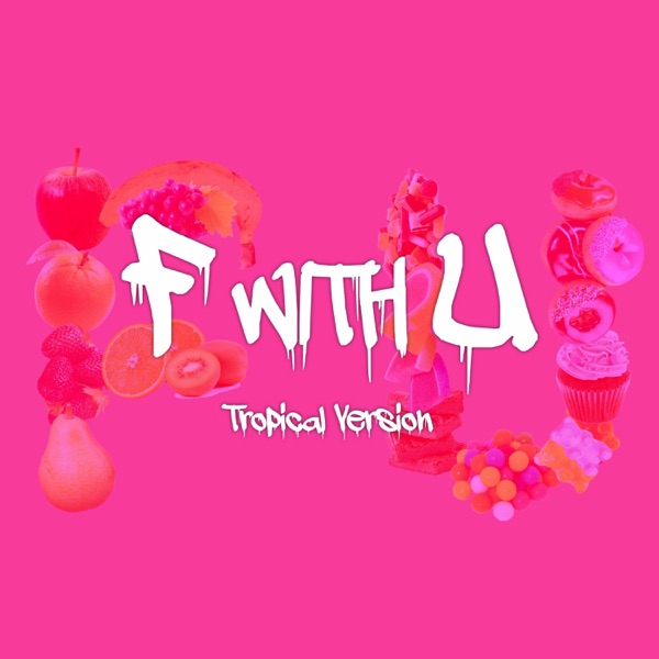 F With U (Tropical Version (Radio Edit))