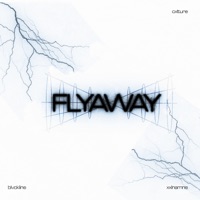 Fly Away - Single - blvckline, CXLTURE & xxlnamne