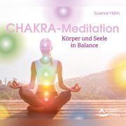 Chakra-Meditation: Körper und Seele in Balance