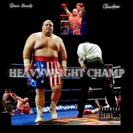 Heavyweight Champ Chowdaaa