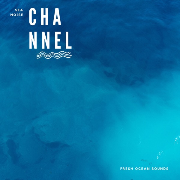 Fresh Ocean Sounds
