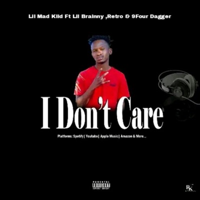 I Dont Care (feat. Lil Brainny, Retro & 9Four Dagger) [Special Version] - Single