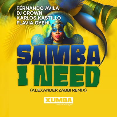 Samba I Need (Alexander Zabbi Remix) [feat. Flavia Gyehl] - Single