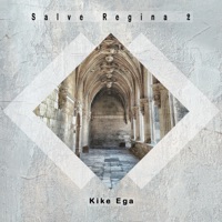 Salve Regina 2 - Single - Kike Ega
