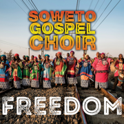 Freedom - Soweto Gospel Choir