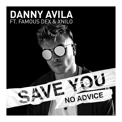 Save You (No Advice) [feat. Famous Dex & XNilo] - Single