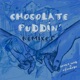 Chocolate Puddin Remixes EP
