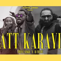 ATT KARAYI - Single - R Cruze & Steve Singh