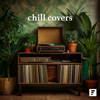 Various Artists - Chill Covers artwork