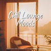 Chill Lounge Moods - Chill Tunes With a Summer Sunset View Deep Chill House