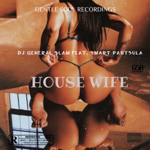 House Wife (feat. Smart Pantsula) - Single