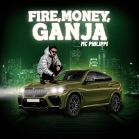 Fire, Money, Ganja - Single - MC Philippi