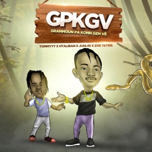 Granmoun pa konn gen Vè (feat. Htaliban, Jiji 4.45 & Zoe Tetris) - Single