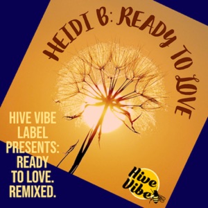 Ready To Love (Heidi B's Remix)