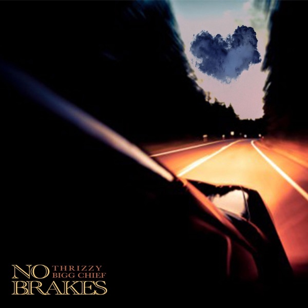 No Brakes (feat. Bigg Chief 420)