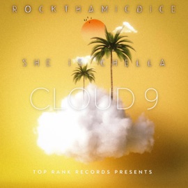 Cloud 9 (feat. Chella) RockThaMicDice
