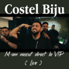 M-am nascut direct la VIP (Live) - Costel Biju