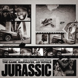 Jurassic (feat. The Game, Jay Royale & Marvalyss) B Leafs