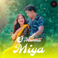 O Munna Miya - Single - Shoriful Islam & Sanam Priya