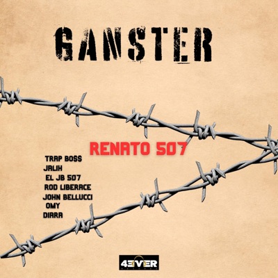 Ganster (feat. Renato 507, Trap Bo$$, Jalih, ElJB507, Rod Liberace, John Bellucci, Owmy & Diara) - Single