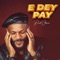 E Dey Pay artwork