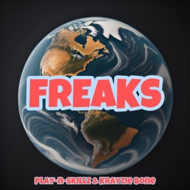 Freaks (REMASTERED) (feat. Krayzie Bone) Play-N-Skillz