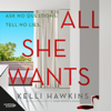 All She Wants - Kelli Hawkins