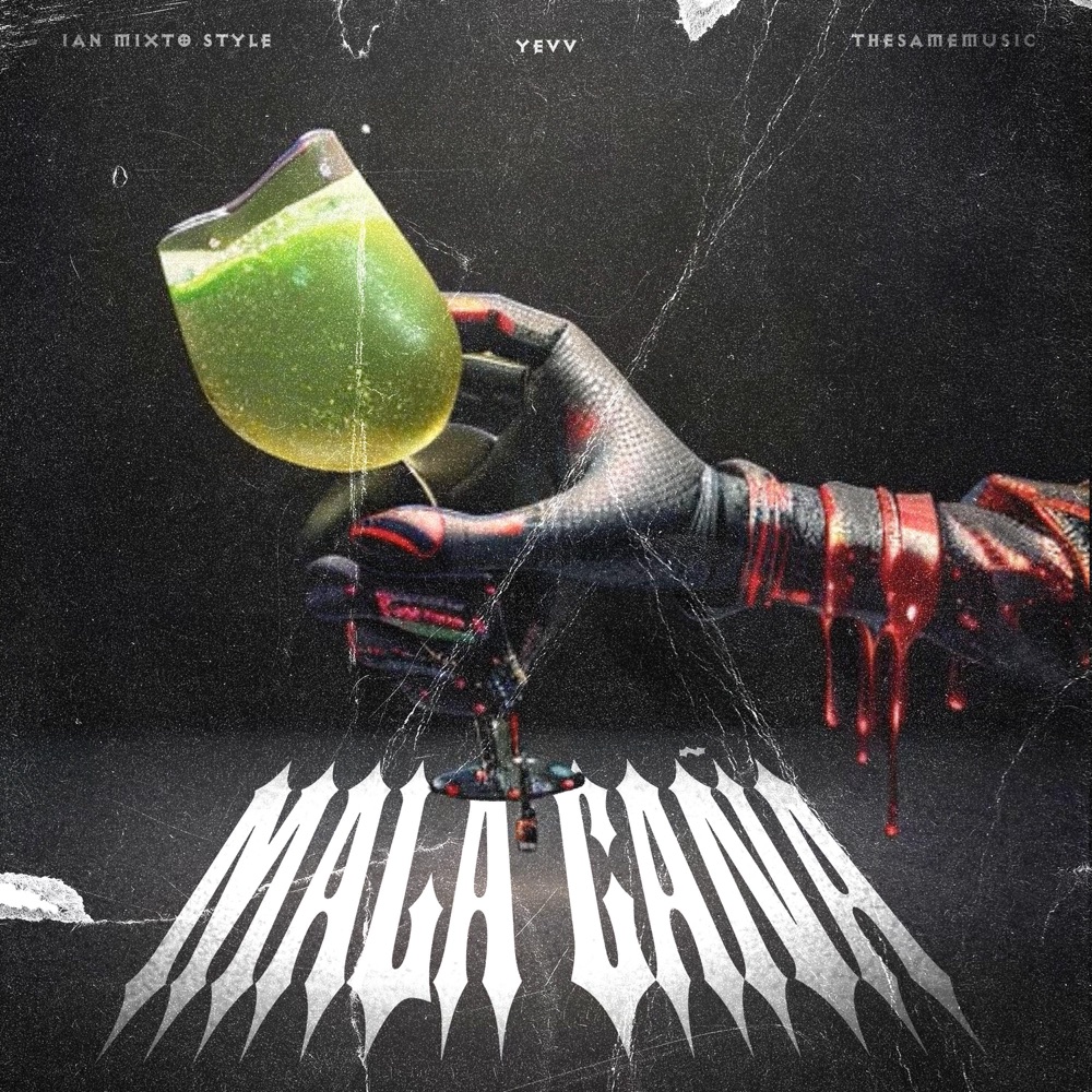 Обложка альбома «MALA CAÑA - Single» — Ian Mixto Style, YEVV & TheSameMusic