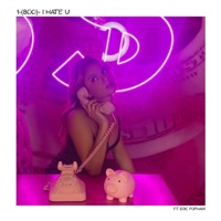 1-(800)- I HATE U (feat. Eric Popham) - Single - Teanna Martinez