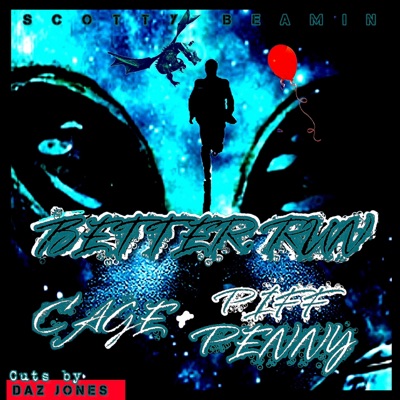 Better Run (feat. Cage, Piff Penny, Daz Jones & Project Porter Production) - Single