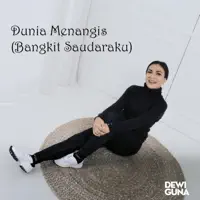 Dunia Menangis — Dewi Guna