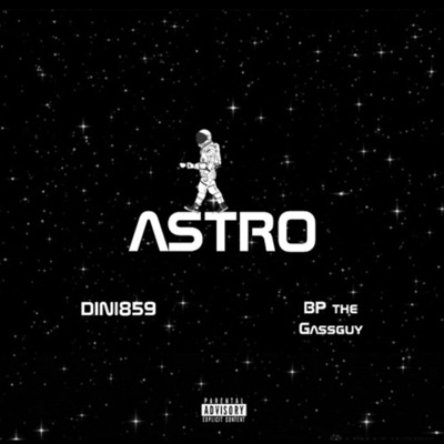 Astro (feat. BP the Gassguy) - Single