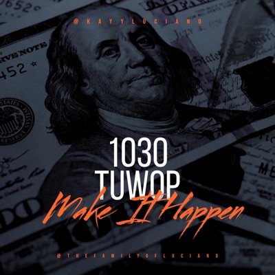 Make It Happen (feat. 1030 Tuwop) - Single