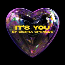 It's You Sierra Sprague