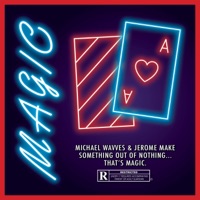 Magic (feat. Jerome the Prince) - Single - Michael Wavves