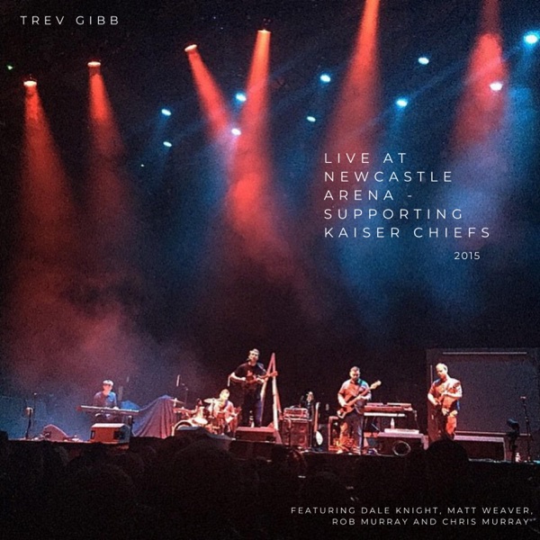 Live at Newcasle Arena (Supporting Kaiser Chiefs 2015) - Single