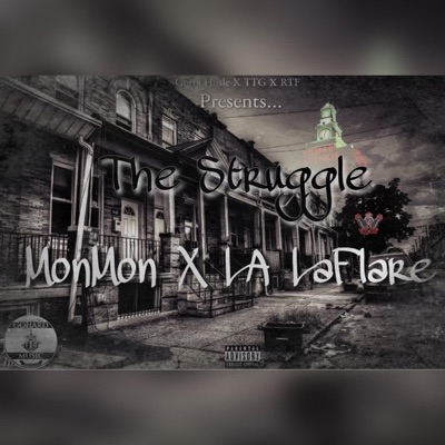 The Struggle (feat. Mon Mon & LA LaFlare) - Single