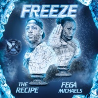 Freeze (feat. Fega Michaels) - Single - The Recipe