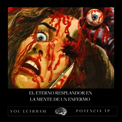 El Eterno Resplandor En La Mente De Un Enfermo (feat. Potencia) - Single