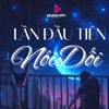 Lần Đầu Tiên Nói Dối (Remix)