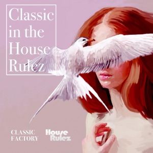 Classic in the House Rulez - EP