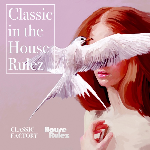Classic in the House Rulez - EP