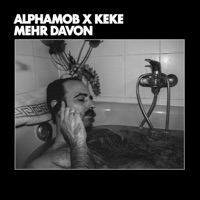 Mehr Davon - Single - alphamob & KeKe