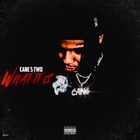 What It Is - Single - Cane5Two
