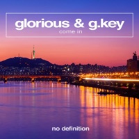 Come In - Single - Glorious & G'key