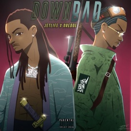 Down Bad, Pt. 2 (feat. ItsJustJetlife) Dredoe