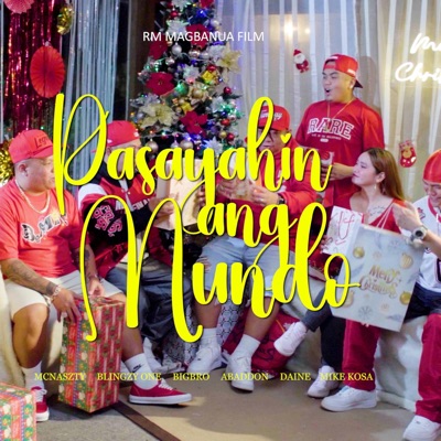 Pasayahin Ang Mundo (feat. Mcnaszty, Blingzy One, Abaddon, Daine & Mike Kosa) - Single
